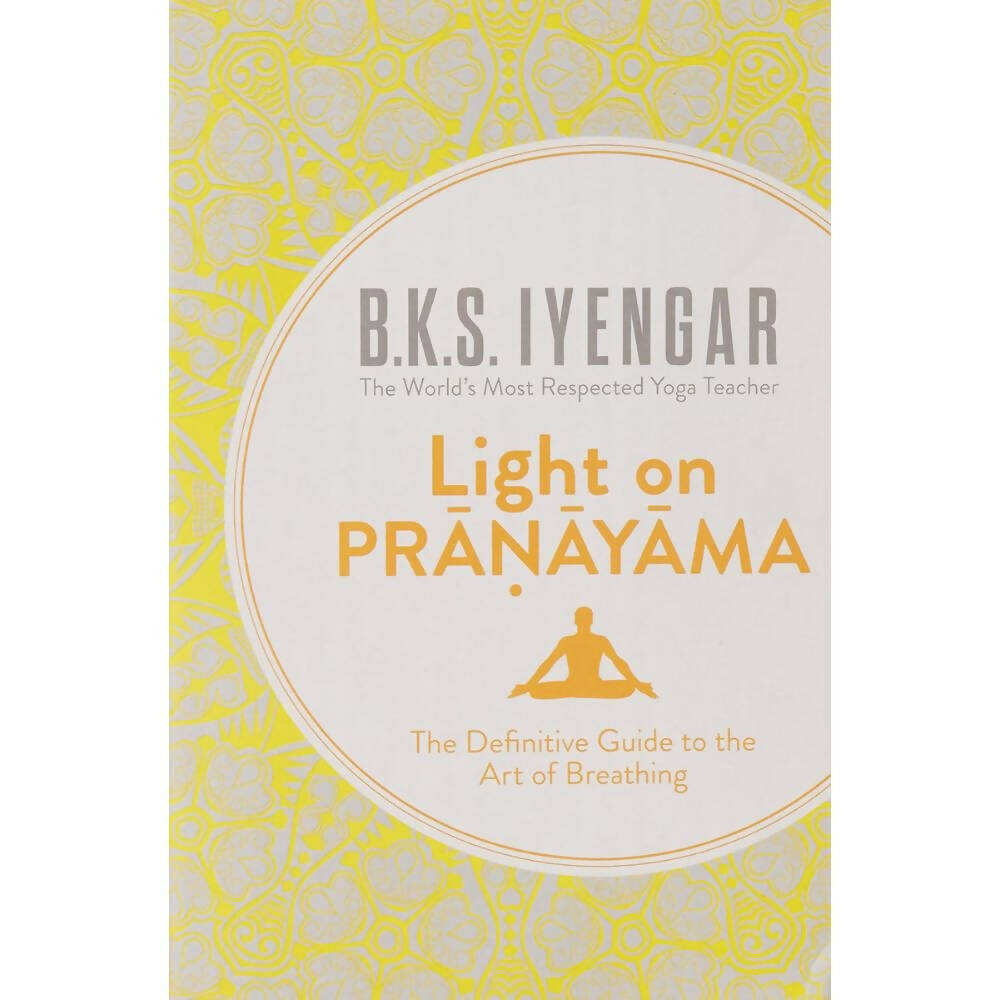 Light on Pranayama by B.K.S. Iyengar - Distacart