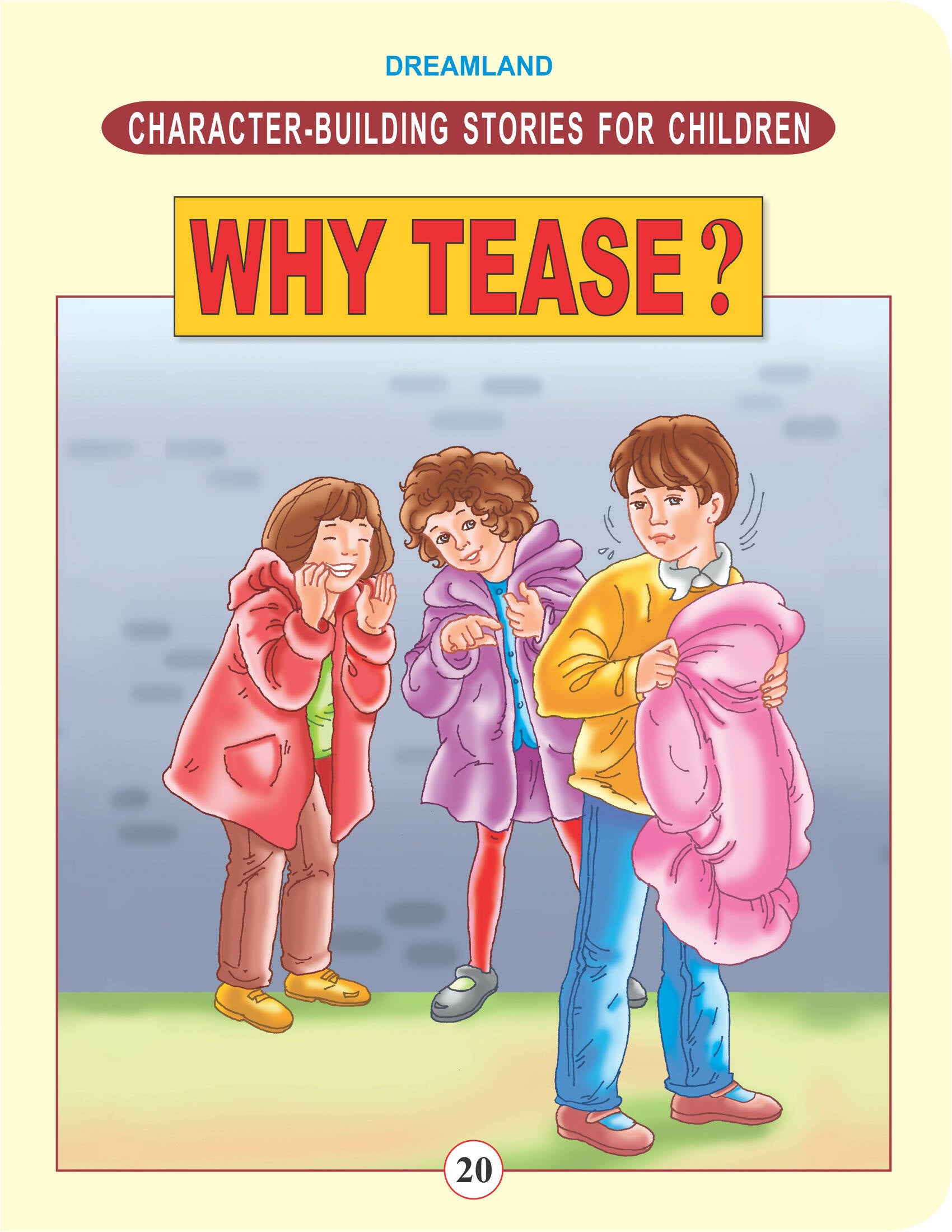 Dreamland Publications Character Building - Why Tease ? : Children Story books Book - Distacart