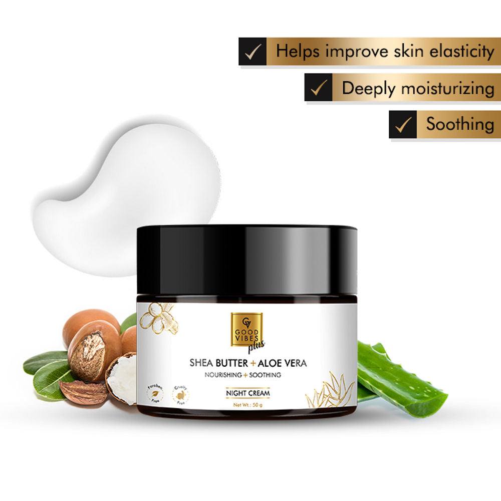 Good Vibes Plus Shea Butter + Aloe Vera Nourishing + Soothing Night Cream