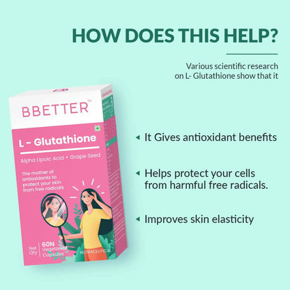 BBETTER L-Glutathione Capsules with Alpha Lipoic Acid, Grape Seed Extract for Skin - Distacart