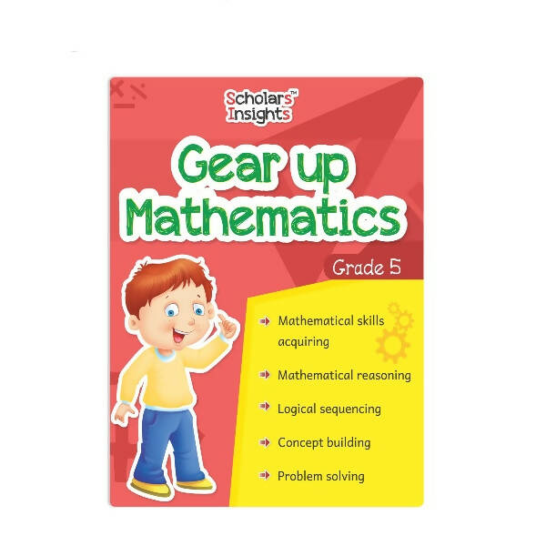 Scholars Insights Gear Up Maths Grade 5 - Distacart