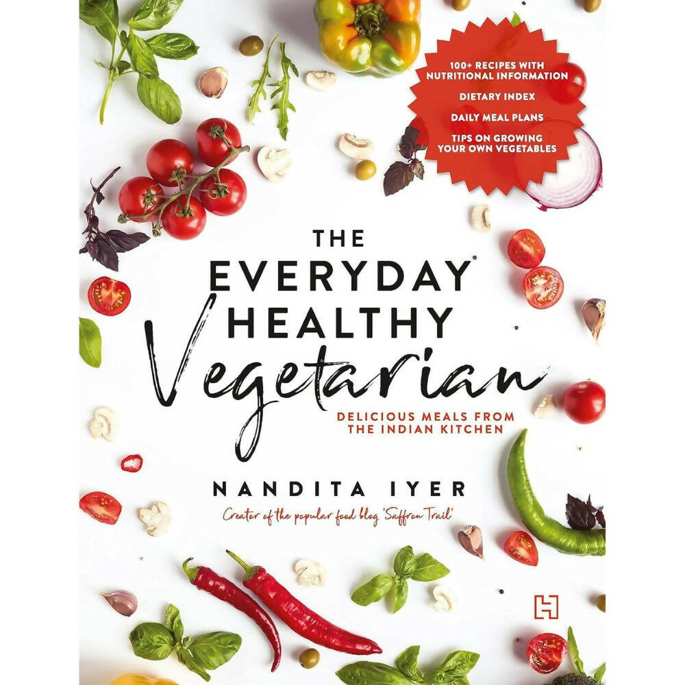The Everyday Healthy Vegetarian by Nandita Iyer - Distacart