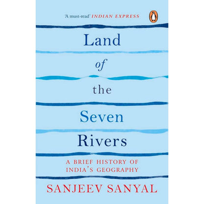 Land of the Seven Rivers By Sanjeev Sanyal - Distacart