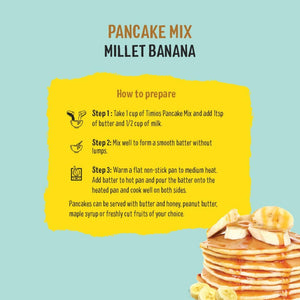 Timios Banana Millet Pancake with Vanilla How To Prepare