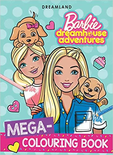 Dreamland Barbie Dreamhouse Adventures - Mega Colouring Book - Distacart